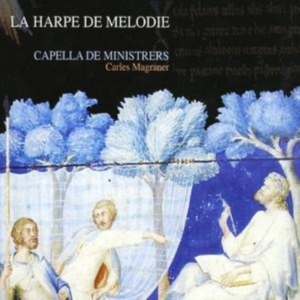 Capella De Ministrers - La Harpe De Melodie - Music From Th in the group Externt_Lager /  at Bengans Skivbutik AB (2016211)