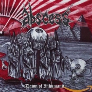 Abscess - Dawn Of Inhumnaity in the group CD / Hårdrock at Bengans Skivbutik AB (2032060)