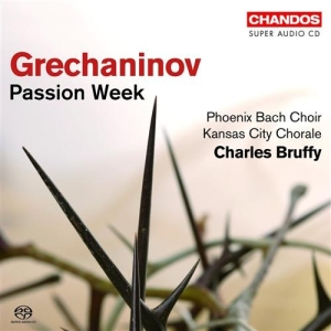 Grechaninov: Bruffy - Passion Week in the group MUSIK / SACD / Klassiskt at Bengans Skivbutik AB (2033573)