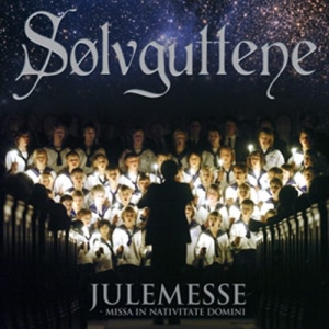 Sølvguttene/Bødtker/K.Nordstoga - Julemesse - Missa In Nativitate Dom in the group MUSIK / SACD / Julmusik,Klassiskt at Bengans Skivbutik AB (2035395)