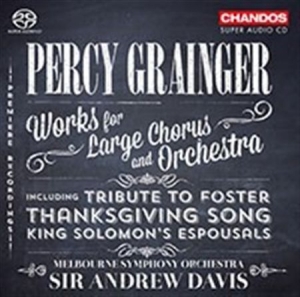 Grainger - Works For Large Chorus And Orchestr in the group MUSIK / SACD / Klassiskt at Bengans Skivbutik AB (2036212)