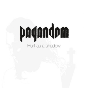 Pagandom - Hurt As A Shadow i gruppen VI TIPSAR / Blowout / Blowout-CD hos Bengans Skivbutik AB (2039989)