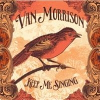 Van Morrison - Keep Me Singing in the group CD / Pop-Rock at Bengans Skivbutik AB (2045804)