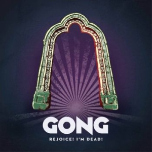 Gong - Rejoice! I'm Dead! in the group CD / Pop-Rock at Bengans Skivbutik AB (2056963)