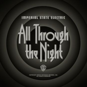 Imperial State Electric - All Through The Night i gruppen ÖVRIGT / Kampanj 10CD 400 hos Bengans Skivbutik AB (2057008)