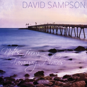 Sampson David - Notes From Faraway Places in the group CD / Klassiskt,Pop-Rock,Övrigt at Bengans Skivbutik AB (2060585)