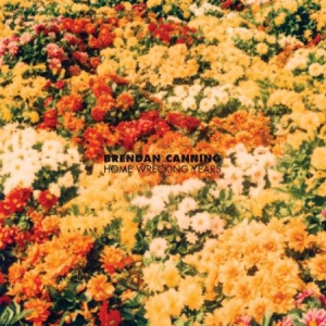 Canning Brendan - Home Wrecking Years in the group VINYL / Rock at Bengans Skivbutik AB (2060776)