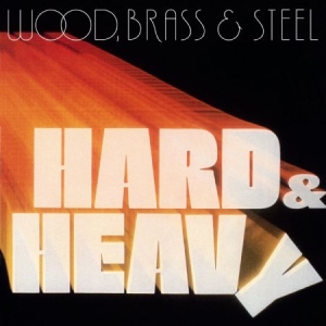 Wood Brass & Steel - Hard & Heavy in the group VINYL / RNB, Disco & Soul at Bengans Skivbutik AB (2060889)