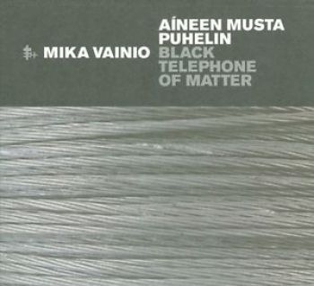 Vainio Mika - Black Telephone Of Matter in the group CD / Bestsellers at Bengans Skivbutik AB (2060922)