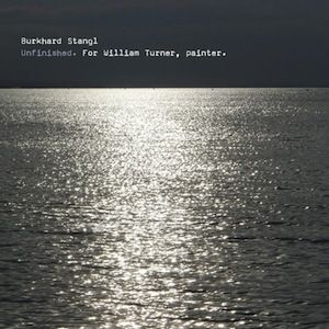 Stangl Burkhard - Unfinished(For William Turner) in the group CD / Dans/Techno at Bengans Skivbutik AB (2060932)