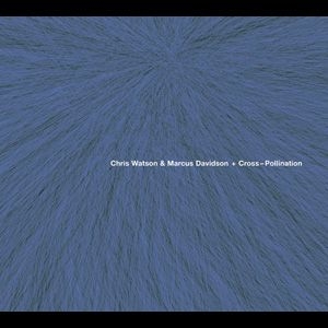 Watson Chris & Davidson Marcus - Cross-Pollination in the group CD / Pop at Bengans Skivbutik AB (2060944)