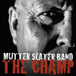 Mutter Slater Band - Champ in the group CD / Pop-Rock at Bengans Skivbutik AB (2060964)