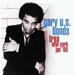 Bonds Gary U.S. - Trax New York Jan.'80 in the group CD / Pop-Rock at Bengans Skivbutik AB (2061032)