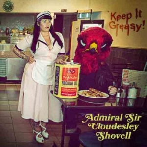 Admiral Sir Cloudesley Shovell - Keep It Greasy in the group VINYL / Hårdrock at Bengans Skivbutik AB (2062247)