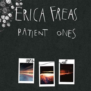 Freas Erica - Patient Ones in the group VINYL / Pop-Rock at Bengans Skivbutik AB (2062549)