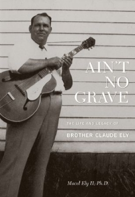 Brother Claude Ely - Ain't No GraveLife And Legacy (+Bo in the group CD / RNB, Disco & Soul at Bengans Skivbutik AB (2062582)