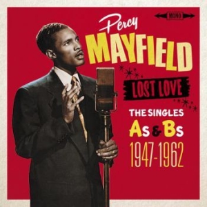 Mayfield Percy - Lost Love - Singles As & Bs 47-62 in the group CD / Jazz/Blues at Bengans Skivbutik AB (2063931)