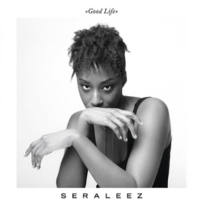 Seraleez - Good Life in the group OTHER / Övrigt /  at Bengans Skivbutik AB (2063974)