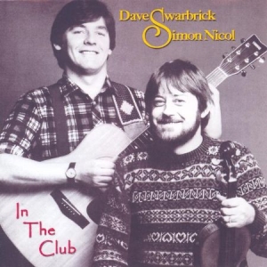 Swarbrick Dave & Simon Nicol - In The Club in the group CD / Worldmusic/ Folkmusik at Bengans Skivbutik AB (2063981)