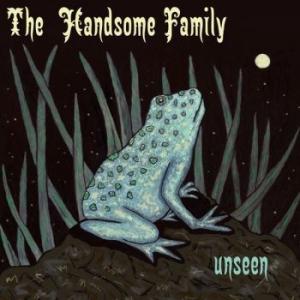 Handsome Family - Unseen in the group CD / Country at Bengans Skivbutik AB (2069146)