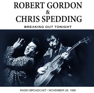 Gordon Robert & Chris Spedding - Breaking Out Tonight in the group CD / Rock at Bengans Skivbutik AB (2069990)