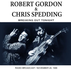 Gordon Robert & Chris Spedding - Breaking Out Tonight in the group CD / Pop-Rock at Bengans Skivbutik AB (2069990)