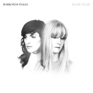 Darkness Falls - Alive In Us in the group CD / Rock at Bengans Skivbutik AB (2070763)