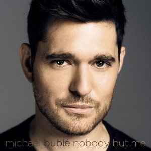 Michael Bublé - Nobody But Me (Cd Deluxe) in the group Minishops / Michael Buble at Bengans Skivbutik AB (2071257)