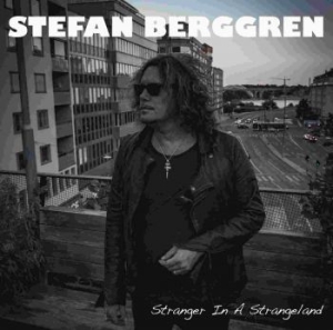 Berggren Stefan - Stranger In A Strangeland in the group CD / Rock at Bengans Skivbutik AB (2072464)