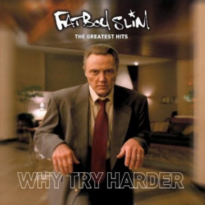 Fatboy Slim - Why Try Harder - The Greatest in the group OUR PICKS / Stock Sale CD / CD Elektronic at Bengans Skivbutik AB (2072478)