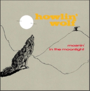 Howlin' Wolf - Moanin' In The Moonlight in the group CD / Blues,Jazz at Bengans Skivbutik AB (2074008)