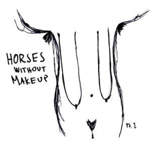 Horses Without Makeup - Pt. 1 in the group CD / Pop-Rock at Bengans Skivbutik AB (2074023)