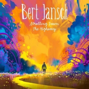 Jansch Bert - Strolling Down The Highway (2 Cd + in the group CD / Pop at Bengans Skivbutik AB (2074145)