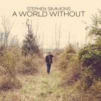 Stephen Simmons - A World Without in the group CD / Pop-Rock at Bengans Skivbutik AB (2074875)