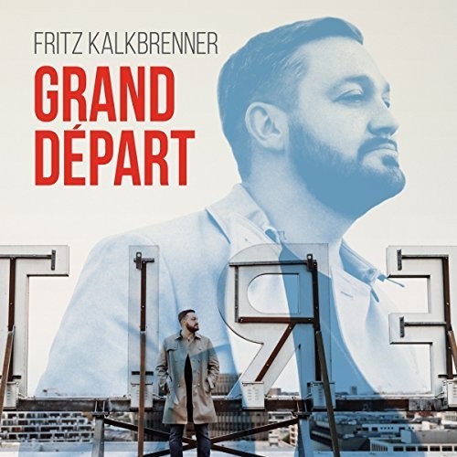 Fritz Kalkbrenner - Grand Départ in the group CD / Pop at Bengans Skivbutik AB (2074876)