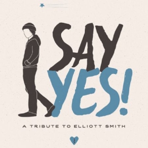 Blandade Artister - Say Yes! A Tribute To Elliott Smith in the group VINYL / Rock at Bengans Skivbutik AB (2084148)