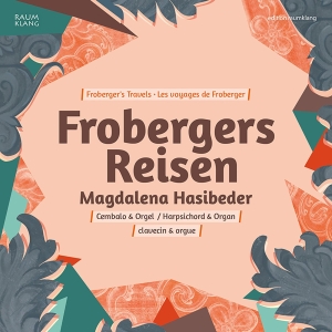 Magdalena Hasibeder Magdalena Hasi - Froberger's Travels in the group Externt_Lager /  at Bengans Skivbutik AB (2085768)