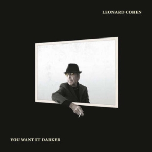 Cohen Leonard - You Want It Darker in the group OUR PICKS / Bengans Staff Picks / Nu intar vi hösten  at Bengans Skivbutik AB (2097754)