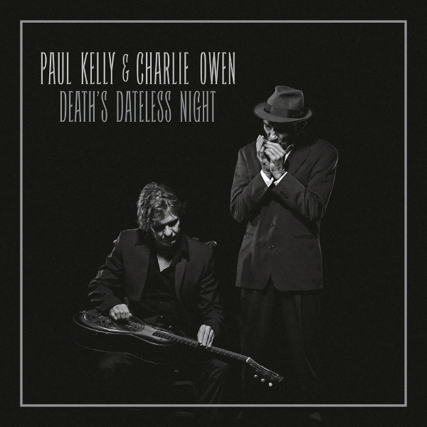Owen Charlie & Paul Kelly - Death's Dateless Night in the group VINYL / Bestsellers at Bengans Skivbutik AB (2097998)