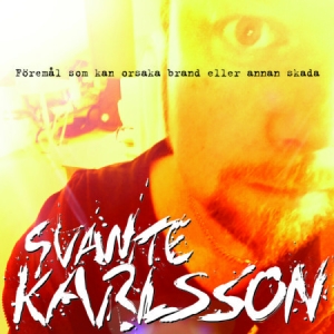 Svante Karlsson - Föremål Som Kan Orsaka Brand Eller in the group CD / Rock at Bengans Skivbutik AB (2098529)