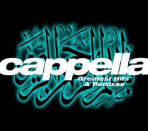Cappella - Greatest Hits & Remixes in the group CD / Dance-Techno,Pop-Rock at Bengans Skivbutik AB (2099296)