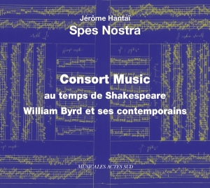 Spes Nostra & Hantai - Consort Music Au Temps De Shakespear in the group CD / Klassiskt,Övrigt at Bengans Skivbutik AB (2099440)
