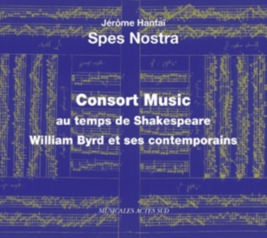 Spes Nostra & Hantai - Consort Music Au Temps De Shakespear in the group CD / Klassiskt,Övrigt at Bengans Skivbutik AB (2099440)