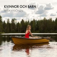 Hyvönen Frida - Kvinnor Och Barn in the group OUR PICKS / Bengans Staff Picks / Svensktoppen! at Bengans Skivbutik AB (2101538)