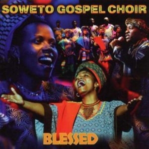 Soweto Gospel Choir - Blessed in the group CD / RnB-Soul at Bengans Skivbutik AB (2101895)
