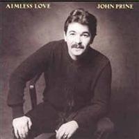 Prine John - Aimless Love in the group CD / Country at Bengans Skivbutik AB (2101898)