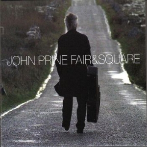 Prine John - Fair & Square in the group CD / Country at Bengans Skivbutik AB (2101906)