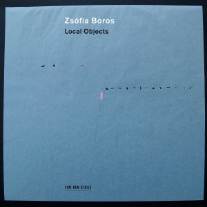 Zsófia Boros (Solist) - Local Objects in the group Externt_Lager /  at Bengans Skivbutik AB (2102455)