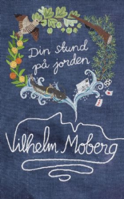 Vilhelm Moberg - Din stund på jorden i gruppen VI TIPSAR / Musikböcker hos Bengans Skivbutik AB (2104172)