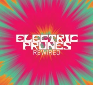 Electric Prunes - Rewired (Cd+Dvd) in the group CD / Rock at Bengans Skivbutik AB (2104622)